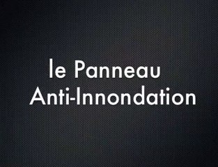 Présentation du Panneau Anti-Inondation