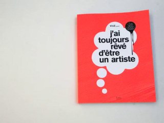 J'ai toujours rêvé d'être un artiste, by ViiiZ