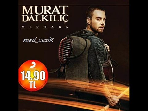 Murat Dalkılıç - Kıyamadım İkimize |new 2010|