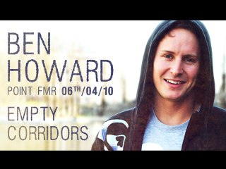 Ben Howard - Empty Corridors