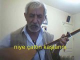 niye çattın kaşlarını