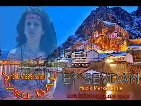 EY SEVDAM - AYSU BAL SÖYLÜYOR - w haberamasya.com