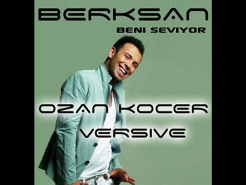 BERKSAN - BENİ SEVİYOR ( OZAN KOÇER VERSIVE )