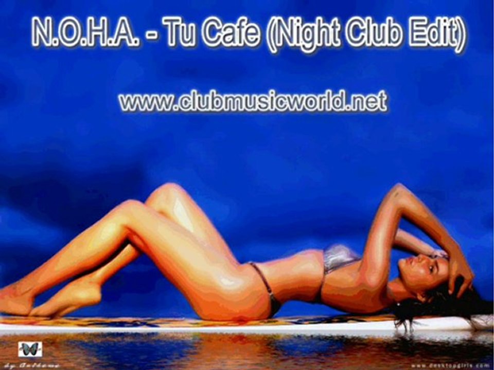N.O.H.A.- Tu Cafe (Night Club Edit)