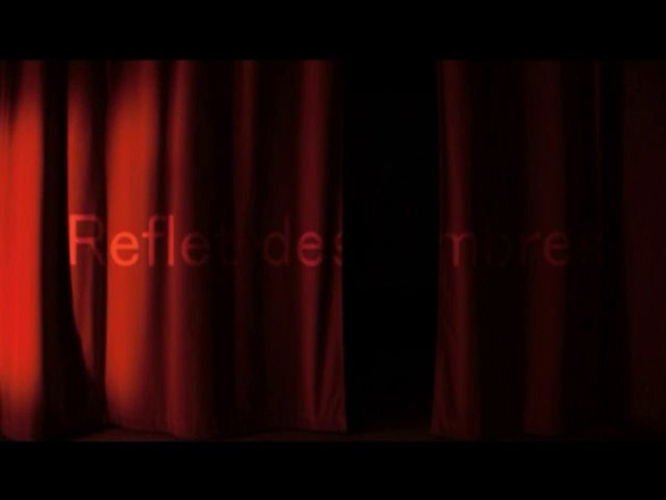 Reflet des Ombres...