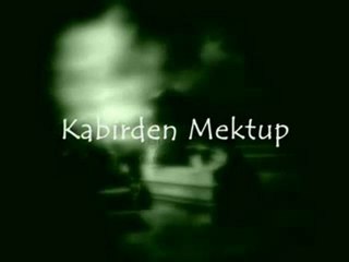 Kabirden Mektup (1)