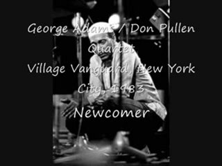 George Adams / Don Pullen Quartet : Newcomer