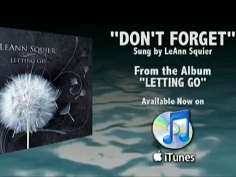 Don't Forget - LeAnn Squier - From the Album Letting Go, Ava