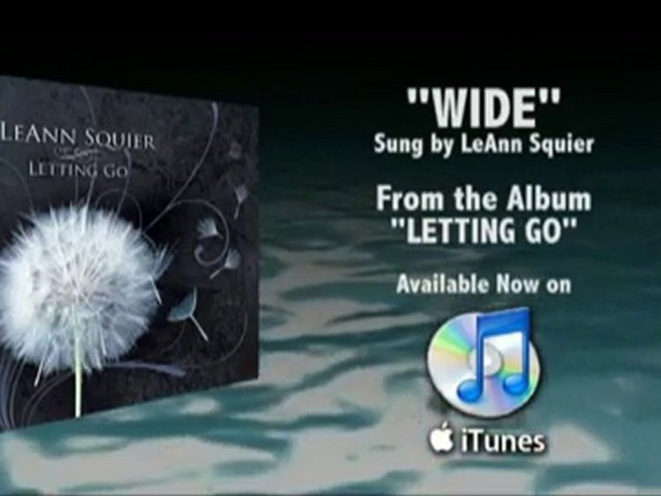 Wide - LeAnn Squier - From the Album Letting Go, Available N
