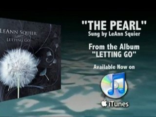 The Pearl - LeAnn Squier - From the Album Letting Go, Availa