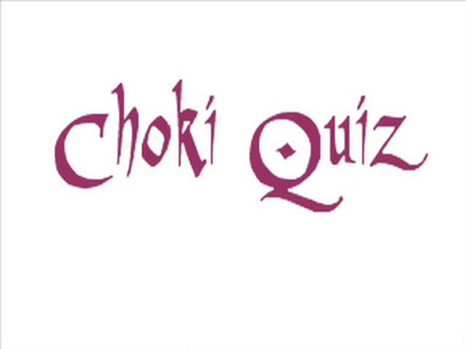 Choki Quiz 11