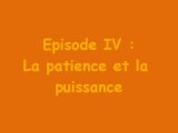 Vaincre ou Mourir-Episode IV : La patience et la puissance