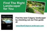 Choosing The Best Calgary Landscaper