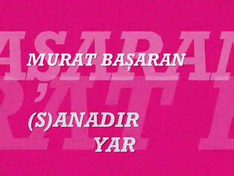 MURAT BAŞARAN - SANADIR YAR