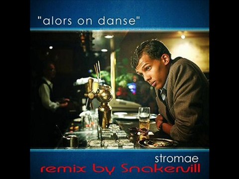 stromae alors on danse ( remix snakervill)