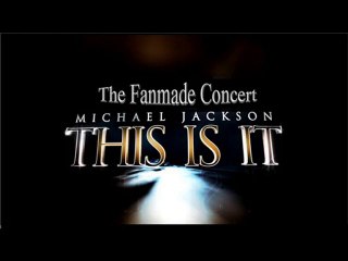 Michael Jackson This Is It The Fanmade Concert - 03. TDCAU