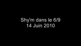 Shy'm dans le 6/9 (Nrj) - 14 Juin 2010