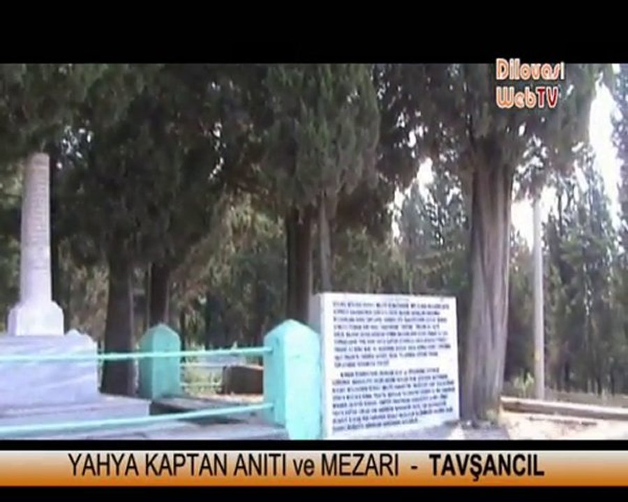 YAHYA KAPTAN ANITI ve MEZARI - DİLOVASI - TAVŞANCIL