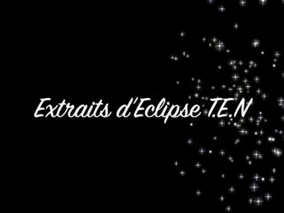 Eclipse extraits officiels