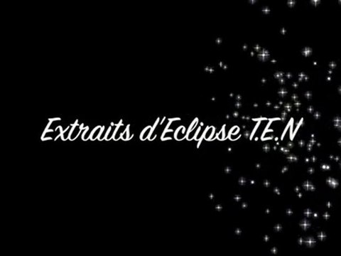 Eclipse extraits officiels