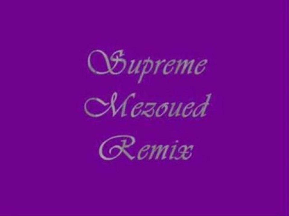 Ghomrassen...Supreme Mezoued Remix