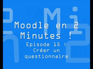 Episode 15 : Créer un questionnaire