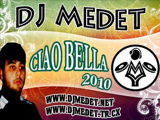 Ciao Bella 2010 DJ MEDET