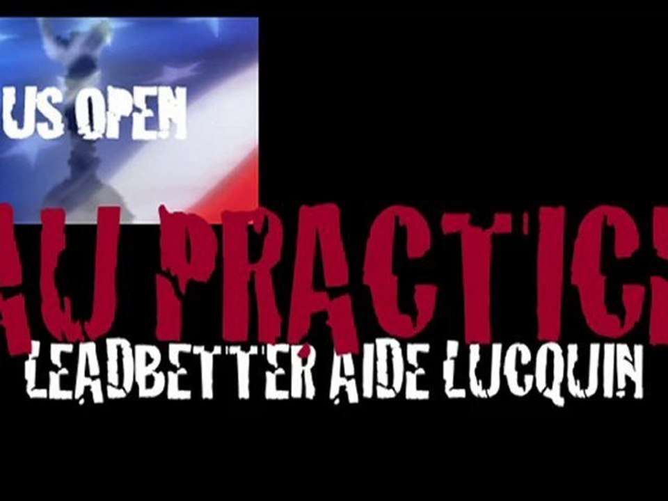 US OPEN : Leadbetter aide Lucquin