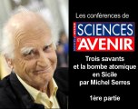 Conférence de  Michel Serres, 1ère partie