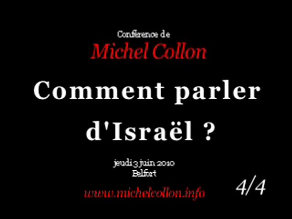 Conférence Michel Collon: Comment parler d'Israël (Partie 4)