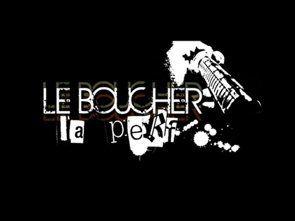 Le Boucher - La Perf