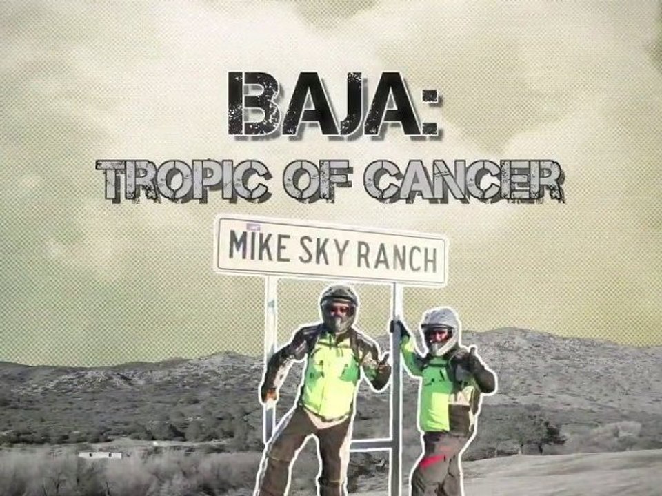 Baja: Tropic of Cancer - Tijauna and Rosarito