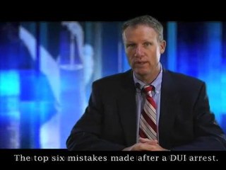 What are the top 6 mistakes made after DUI arrest?