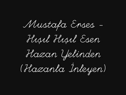 Mustafa Erses-Hışıl Hışıl Esen Hazan Yelinden