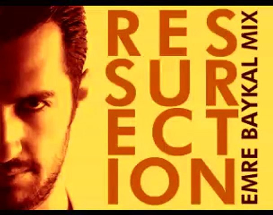 Ressurection - Emre Baykal Mix