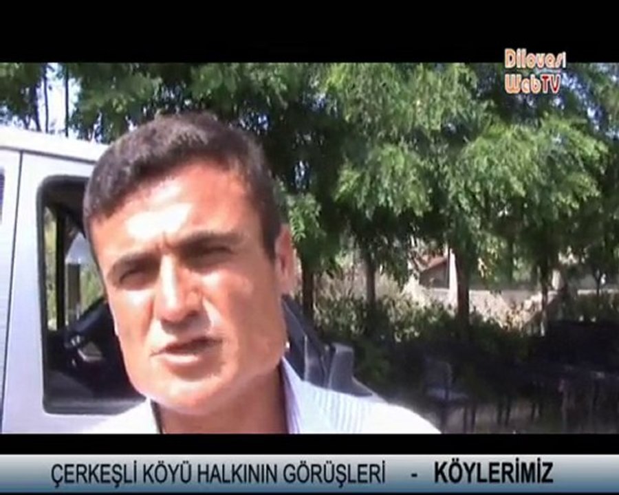 ÇERKEŞLİ KÖYÜ VATANDAŞLARININ GÖRÜŞLERİ - DİLOVASI
