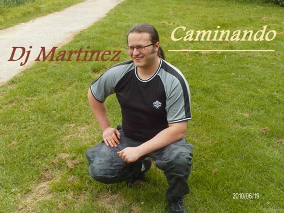 Dj martinez - caminando