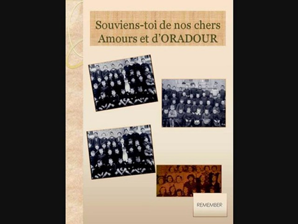 SOUVIENS TOI DE NOS CHERS AMOURS ET ORADOUR