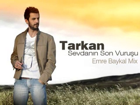 Tarkan - Sevdanın Son Vuruşu (Emre Baykal Mix)