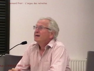 L'enjeu des retraites (1/2 = conférence) - Bernard Friot - FSL56