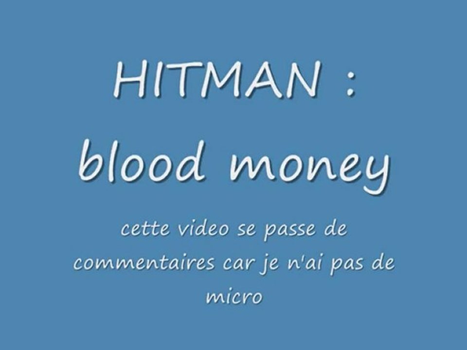 mission hitman blood money(un nouveau départ)