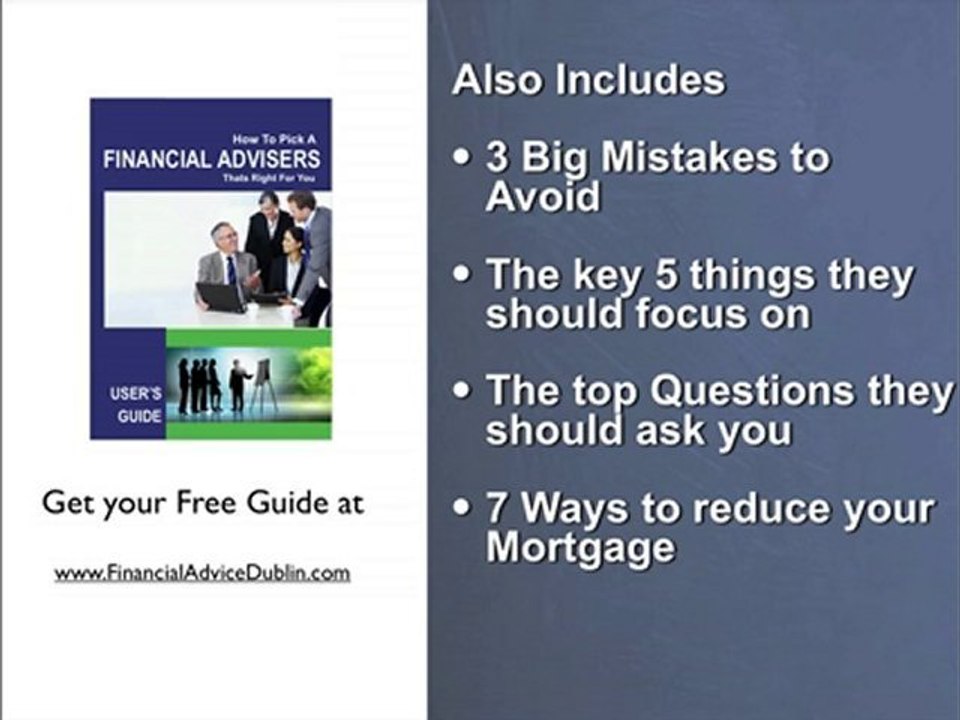 Financial Advice in Dublin inlude how to reduce your Mortag