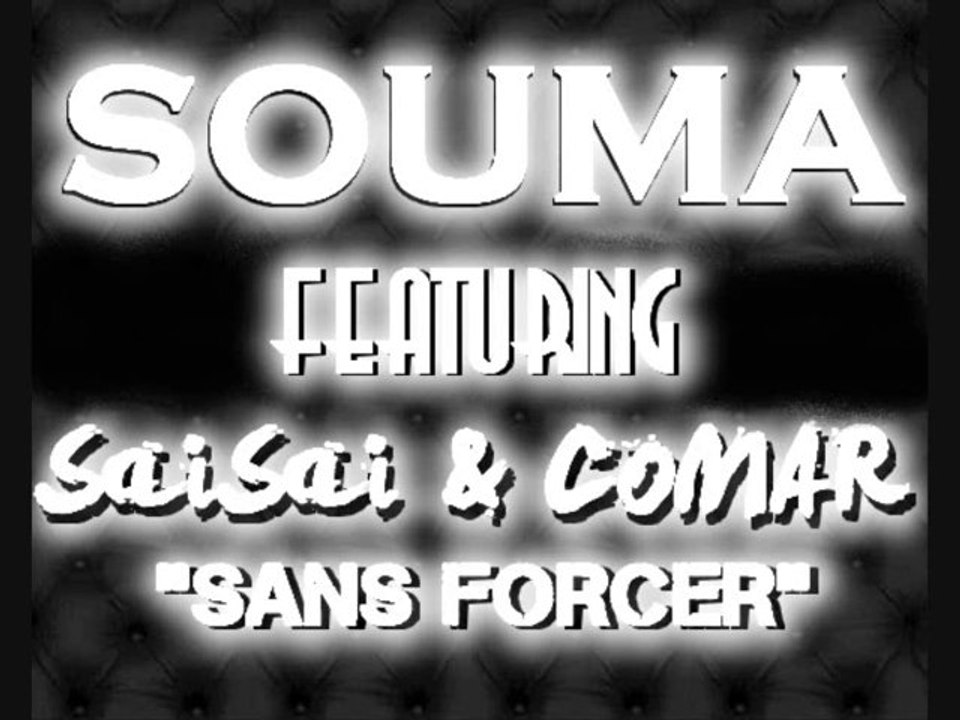 COMAR feat SaiSai & Souma - Sans Forcer
