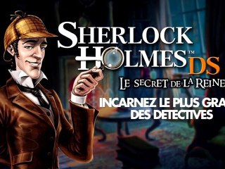 Sherlock Holmes le secret de la reine