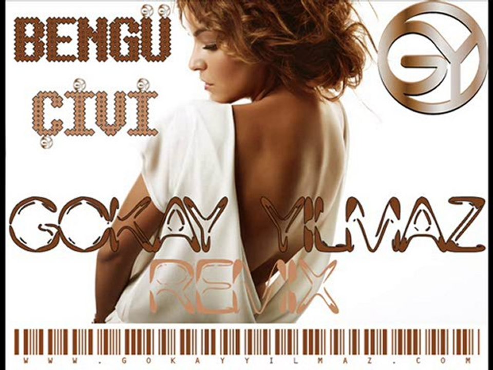 BENGÜ - ÇİVİ (GÖKAY YILMAZ REMIX) | www.gokayyilmaz.com