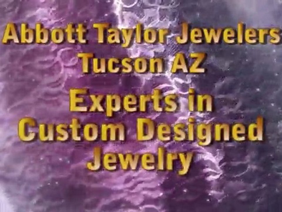 Unique Jewelry Tucson AZ 85715 Abbott Taylor Jewelers