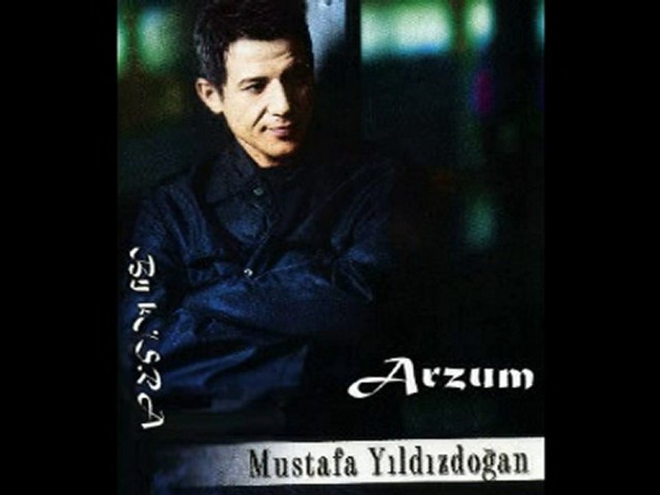 Mustafa Yıldızdoğan -Arzum