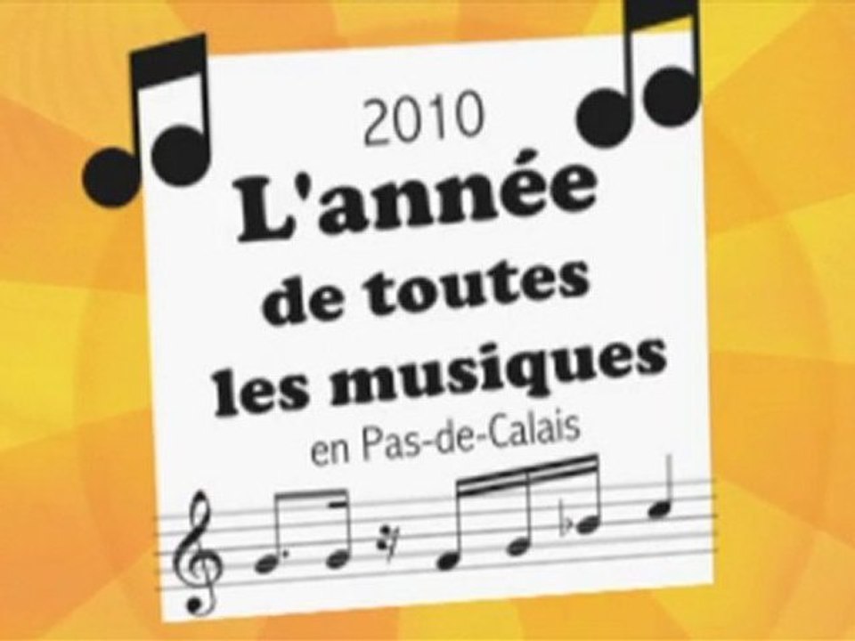 Année de toutes les musiques, bienvenue en Pas-de-Calais!