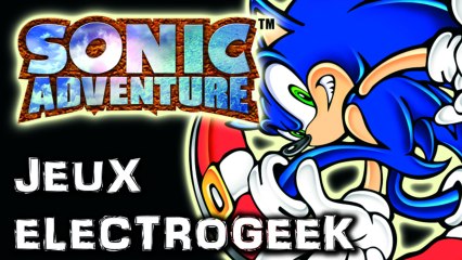 Jeux Electrogeek 49 test "Sonic Adventure" [DC]