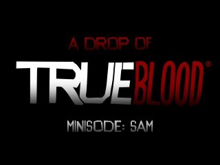 True Blood: Season 3 - Sam Minisode